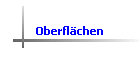 Oberflächen