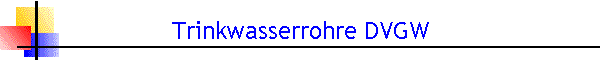 Trinkwasserrohre DVGW