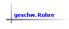 geschw. Rohre