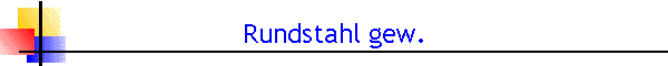 Rundstahl gew.