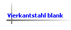 Vierkantstahl blank