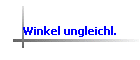 Winkel ungleichl.